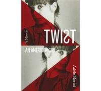 Twist An American Girl by Adele Bertei Adele Bertei (Auteur)