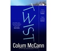 Twist - Colum McCann - Bloomsbury Libri - broché - Roman