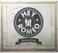 Hey Romeo - Twist of Fate