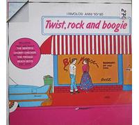 Twist, Rock And Boogie (I Favolosi Anni 50/60)