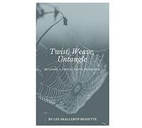 Twist, Weave, Untangle: The Making Of A Critical Digital Pedagogue