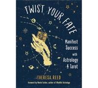 Twist Your Fate: Manifest Success With Astrology and Tarot