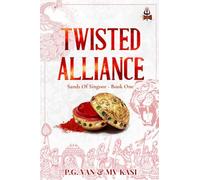 Twisted Alliance: Indian Billionaire Arranged Marriage Romance (Sands of Singoor #1)