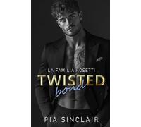 Twisted Bond: Un romance mafioso con un secuestro
