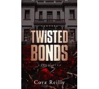 Twisted Bonds - Camorra Chronicles T4 - Cora Reilly - Hlab Eds - broché - Roman