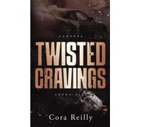 Twisted Cravings - Camorra Chronicles T6 - C. Reilly - Hlab Eds - broché - Roman