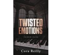 Twisted Emotions - Camorra Chronicles T2: Après la saga des Mafia Chronicles