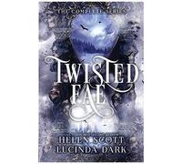 Twisted Fae: The Complete Series