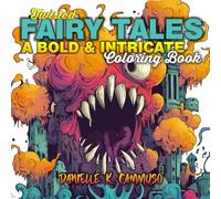Twisted Fairy Tales: A Bold & Intricate Coloring Book