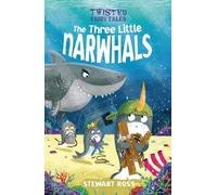 Twisted Fairy Tales: The Three Little Narwhals