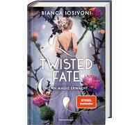 Twisted Fate, Band 1: Wenn Magie erwacht (Epische Romantasy von SPIEGEL-Bestsellerautorin Bianca Iosivoni)