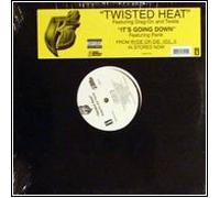 Twisted Heat / It's Going Down