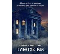 TWISTED KIN: Obsession Runs in the Blood. The Thicker the Blood, the Darker the Obsession