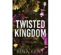 Twisted Kingdom The new dark college romance from the bestselling Legacy of Gods author and TikTok sensation - Rina Kent - Evermore - ebook (ePub) - Livre