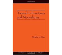 Twisted L-Functions And Monodromy
