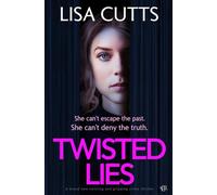 Twisted Lies: A brand new twisting and gripping crime thriller