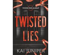 Twisted Lies: The addictive, high-angst, new adult romance packed with ruthless elites, and morally grey teenagers