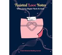 Twisted Love Notes: Where Every Chapter Hurts So Good