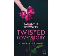 Twisted Love Story - Samantha Downing - Hauteville - Poche - Roman