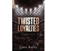 Twisted Loyalties - Camorra Chronicles T1 Après la saga des Mafia Chronicles - Cora Reilly - BMR - broché - Roman