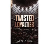 Twisted Loyalties - Camorra Chronicles T1: Après la saga des Mafia Chronicles