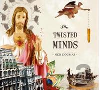 Twisted Minds,the - Neo Dogmas [Import]