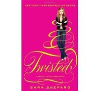 Twisted: Number 9 in series (Pretty Little Liars) - [Version Originale] Sara Shepard (Auteur)
