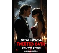 Twisted Oath: Blood. Vows. Betrayal