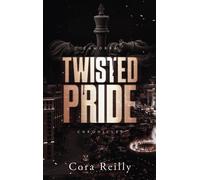 Twisted Pride - Camorra Chronicles T3 - Cora Reilly - Hlab Eds - broché - Roman