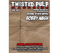 Twisted Pulp Magazine: Issue #48: Irreverent Neo Noir Pulp Fiction and Articles