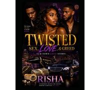 TWISTED: Sex, Love, & Greed: A D-Town Love Story