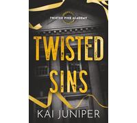 Twisted Sins: The addictive, high-angst, new adult romance packed with ruthless elites, and morally grey high-schoolers