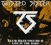Twisted Sister - Club Daze Vol.II -Hq-