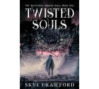 Twisted Souls The Shattered Mirror Saga, #1 - Skye Crawford - Graveside Press - ebook (ePub) - Livre