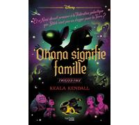 Twisted Tale - 'Ohana signifie famille (Stitch) Et si Nani devait prouver à la Fédération galactique que Stitch n'est pas un danger pour la Terre ? - Keala Kendall - Hachette Heroes - broché - Roman a
