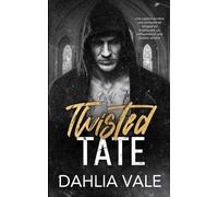 Twisted Tate: Une captive sombre une romance de vengeance impliquant un milliardaire et une société secrète