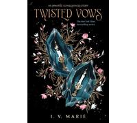 Twisted Vows An Immortal Consequences Story - I. V. Marie - Delacorte press - ebook (ePub) - Livre