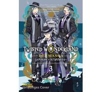 Twisted Wonderland: Der Manga - Episode of Octavinelle 3: Neue Fantasy-Serie aus dem Disney-Universum: Twisted Wonderland mit magischen Abenteuern und mysteriösen Geheimnissen