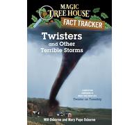 Twisters and Other Terrible Storms: A Nonfiction Companion to Magic Tree House #23: Twister on Tuesday