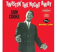 Twistin' The Night Away + Swing Low + 5 bonus tracks by Sam Cooke