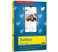 Twitter - optimal nutzen - neueste Version 2020 mit allen Funktionen anschaulich erklärt