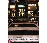 TAIFU COMICS twittering birds never fly tome 2