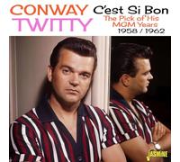 Twitty, Conway - C'Est Si Bon - the Pick of His Mgm Years - 1958-19