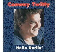 Twitty, Conway - Hello Darlin'