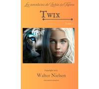 Twix - Les aventures de Zahia & Tigrou (tome 1): de 8 à 14 ans. Plongez dans les aventures tendres et malicieuses de Zahia et son fidèle compagnon Tigrou