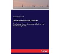 Twixt Ben Nevis And Glencoe