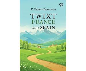 Twixt France And Spain
