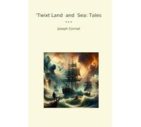 Twixt Land and Sea: Tales