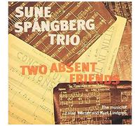 Sune Trio Spangberg Two Absent Friends (CD)