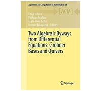 Two Algebraic Byways From Differential Equations: Gröbner Bases And Quivers